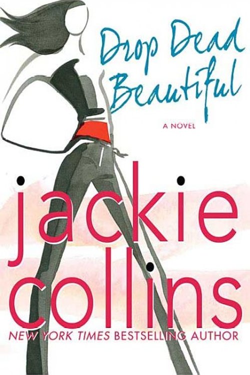 Cover Art for 9780312341794, Drop Dead Beautiful by Jackie Collins