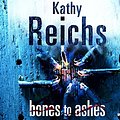 Cover Art for 9781446462898, Bones to Ashes by Kathy Reichs