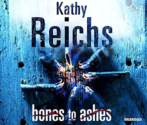 Cover Art for 9781446462898, Bones to Ashes by Kathy Reichs