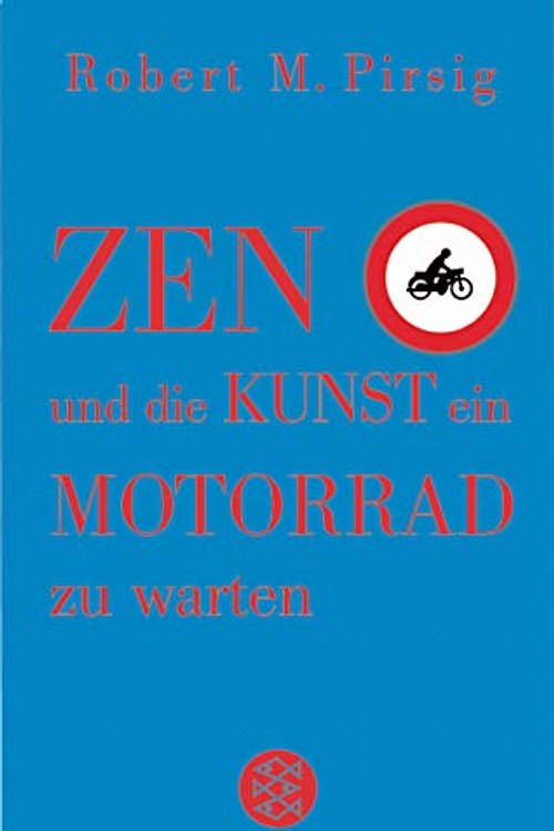 Cover Art for 9783596508556, Zen und die Kunst, ein Motorrad zu warten : ein Versuch über Werte by Robert M. Pirsig