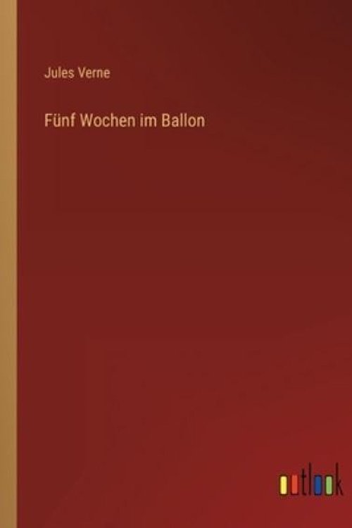 Cover Art for 9783368416768, Fünf Wochen im Ballon by Jules Verne