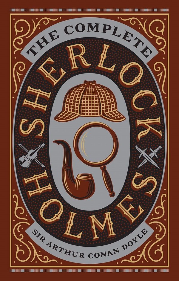 51 editions of Complete Sherlock Holmes by Sir Arthur Conan Doyle