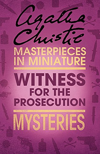 Cover Art for B005IH01Q8, The Witness for the Prosecution: An Agatha Christie Short Story by Agatha Christie