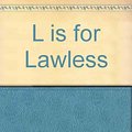 Cover Art for 9780753115138, L is for Lawless by Sue Grafton