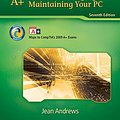 Cover Art for 9781111656058, A+ Guide to Managing and Maintaining Your PC + Supporting Windows 7 Pkg by Jean Andrews