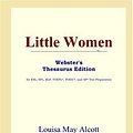 Cover Art for 9780497252953, Little Women (Webster's Thesaurus Edition) by ReferenceF Icon