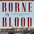 Cover Art for 9780765317148, Borne in Blood by Chelsea Quinn Yarbro