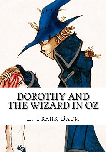 Cover Art for 9781717343765, Dorothy and the Wizard in Oz by L. Frank Baum