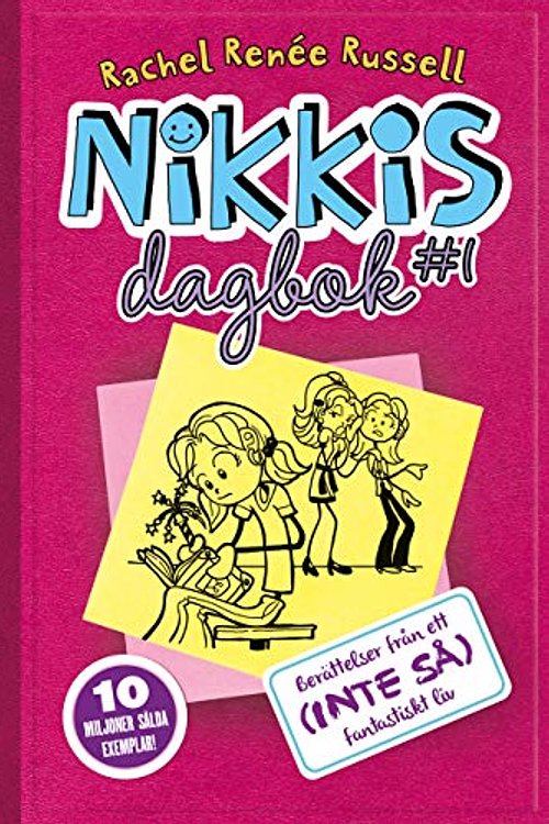 Cover Art for 9789174996340, Nikkis dagbok #1 : berättelser från ett (inte så) fantastiskt liv by Rachel Renée Russell
