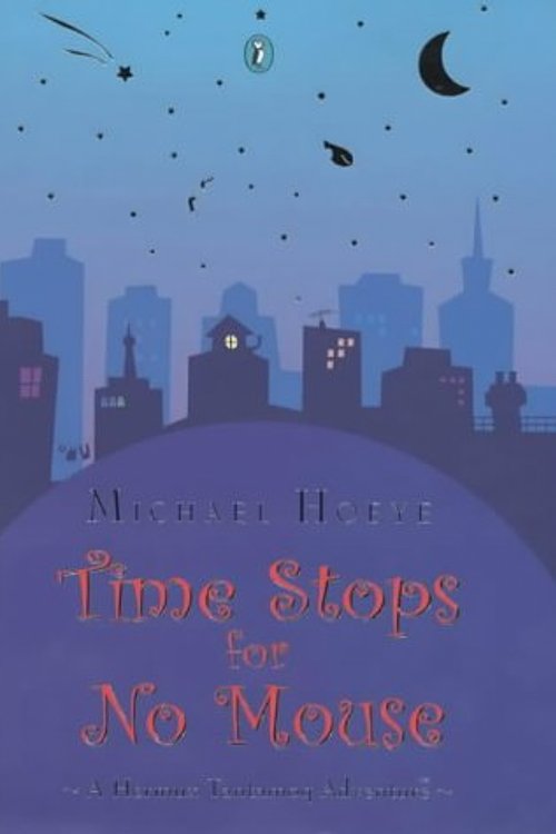 Cover Art for 9780670913060, Time Stops for No Mouse by Michael Hoeye
