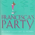 Cover Art for 9781842230756, Francesca's Party by Patricia Scanlan