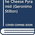 Cover Art for 9780606299350, The Curse Of The Cheese Pyramid (Geronimo Stilton) by Geronimo Stilton