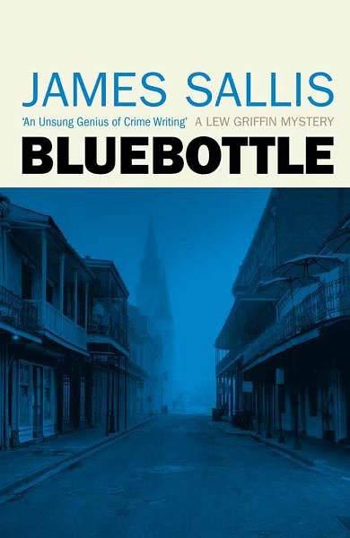 Cover Art for 9781842437124, Bluebottle by James Sallis