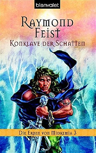 Cover Art for 9783442243761, Die Erben von Midkemia 03. Konklave der Schatten by Raymond E. Feist