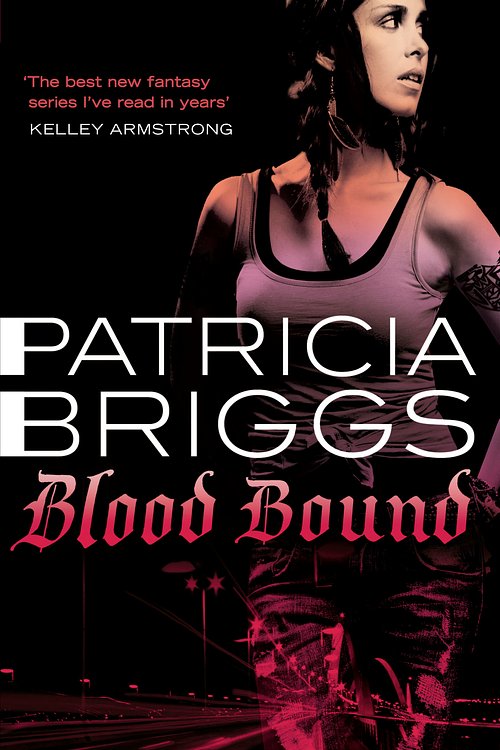 Cover Art for 9780356500591, Blood Bound: Mercy Thompson, book 2 by Patricia Briggs