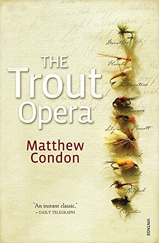 Cover Art for 9781741666472, The Trout Opera by Matthew Condon