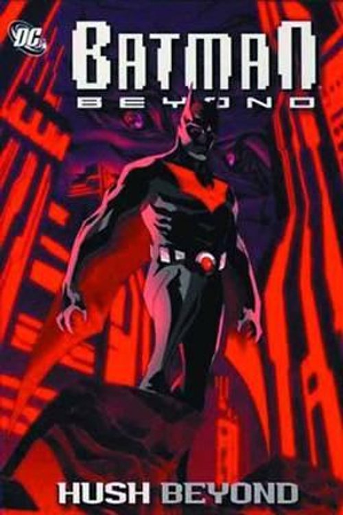 Cover Art for 9781401229887, Batman Beyond: Hush Beyond by Adam Beechen