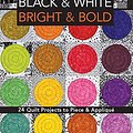 Cover Art for 9781607057864, Black & White, Bright & Bold by Kim Schaefer