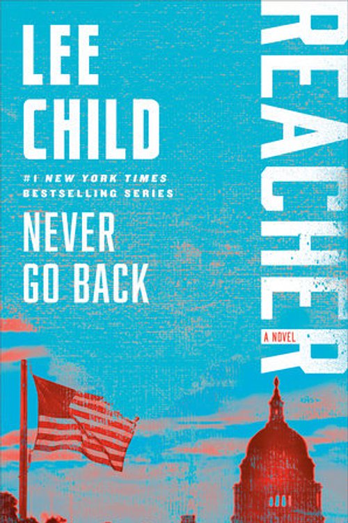 Cover Art for 9780440339373, Never Go Back (with bonus novella High Heat) by Lee Child