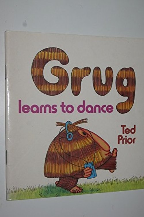 Cover Art for 9780340566633, Grug Learns to Dance by Ted Prior