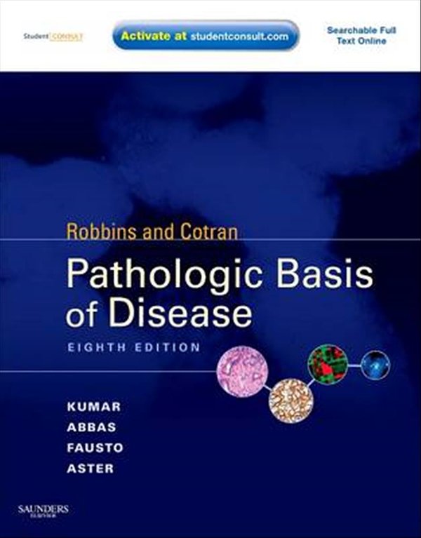 Cover Art for 9781416031215, Robbins & Cotran Pathologic Basis of Disease: With STUDENT CONSULT Online Access, 8e (Robbins Pathology) by Vinay Kumar, Abul K. Abbas, Jon C. Aster, Nelson Fausto