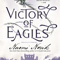 Cover Art for 9780593359587, Victory of Eagles: Book Five of Temeraire by Naomi Novik