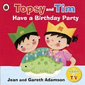 Cover Art for 9781409300618, Have a Birthday Party by Jean Adamson