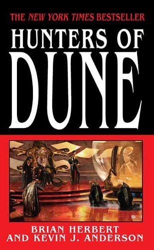 Cover Art for B001AY2I7I, Hunters of Dune (Dune Universe Book 18) by Brian Herbert, Kevin J. Anderson