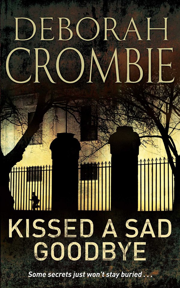 Cover Art for 9780330543668, Kissed a Sad Goodbye by Deborah Crombie