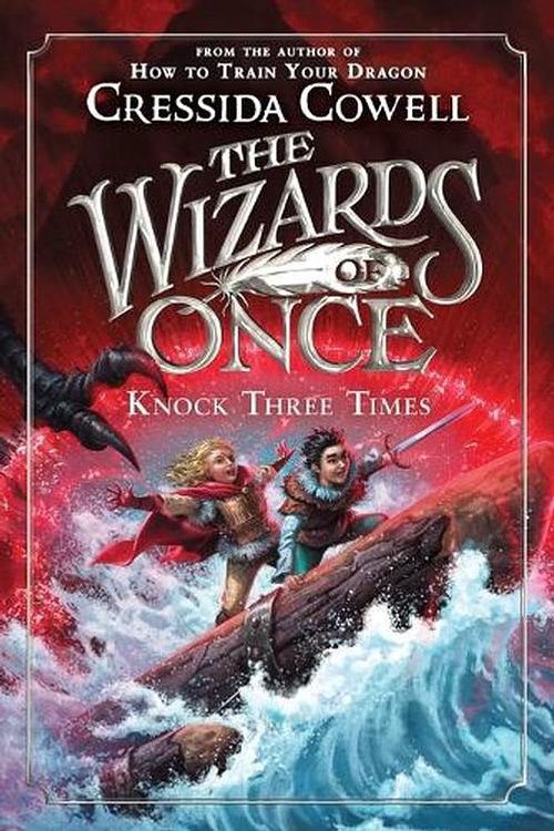 Cover Art for 9780316508414, The Wizards of Once: Knock Three Times by Cressida Cowell