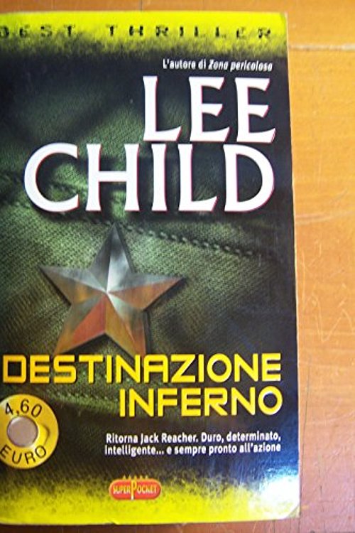 Cover Art for 9788846202581, Destinazione inferno by Lee Child
