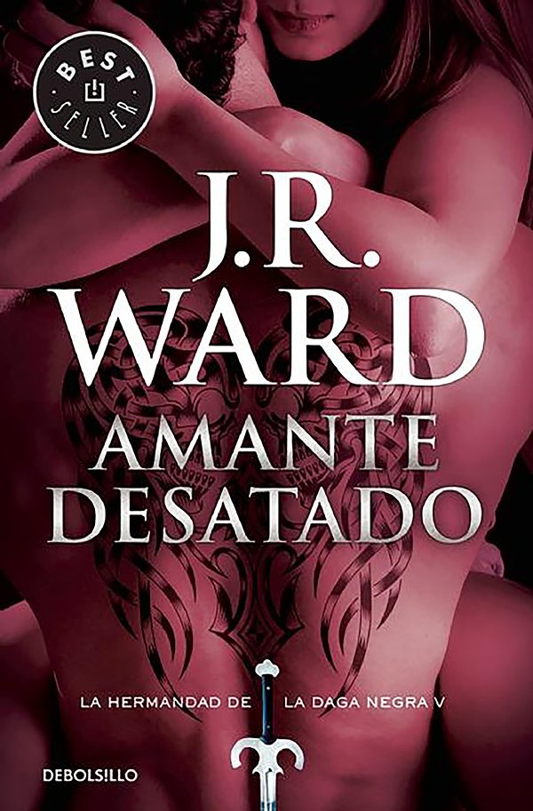 Cover Art for 9788490629079, Amante Desatado V (Lover Unbound V) Serie: La Hermandad de La Daga Negra: La Hermandad de La Daga Negra by J.r. Ward