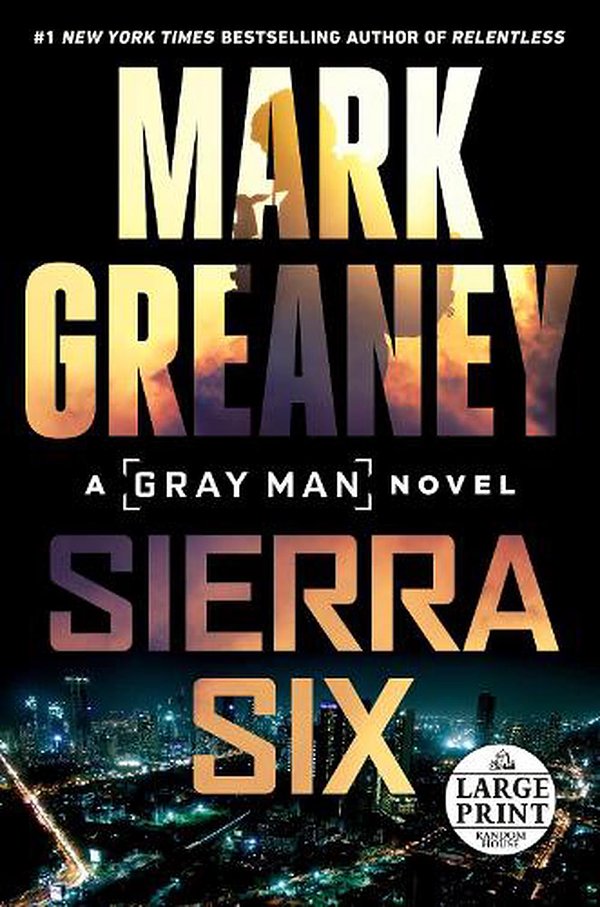 Cover Art for 9780593556375, Sierra Six (Gray Man) by Mark Greaney