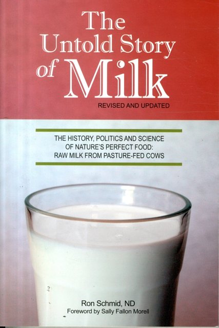Cover Art for 9780979209529, The Untold Story of Milk by Ron Schmid