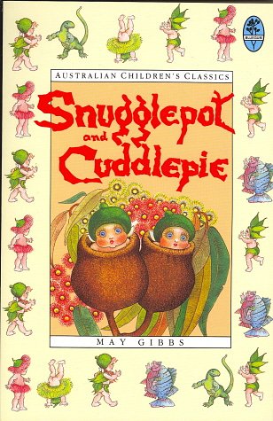 Cover Art for 9780207167300, Snugglepot and Cuddlepie by May Gibbs