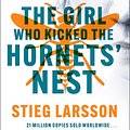 Cover Art for 9781529432411, The Girl Who Kicked the Hornets' Nest by Stieg Larsson