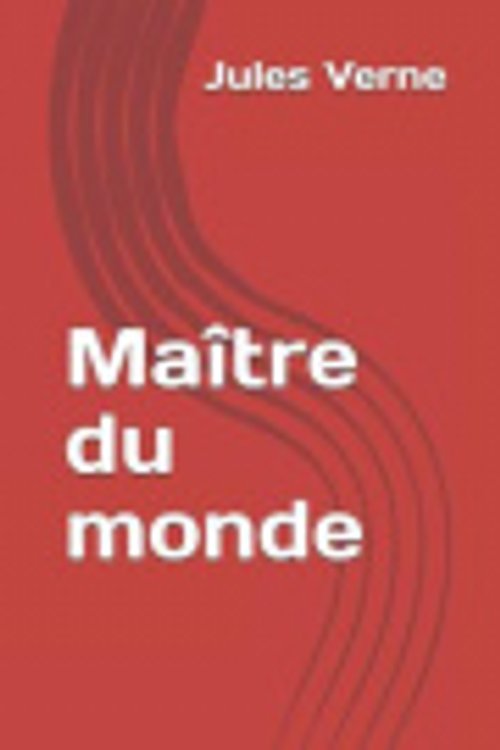Cover Art for 9798664272307, Maître du monde by Jules Verne