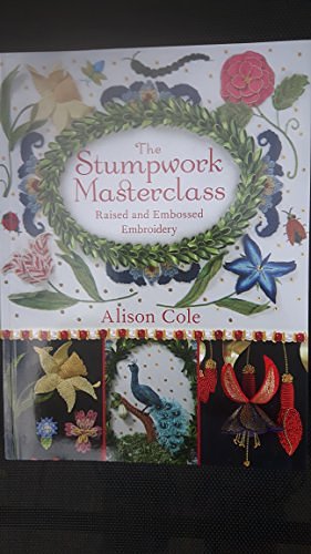 Cover Art for 9780994392305, The Stumpwork Masterclass by Alison Cole