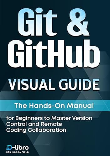 Git & GitHub Visual Guide: The Hands-On Manual for Complete Beginners ...
