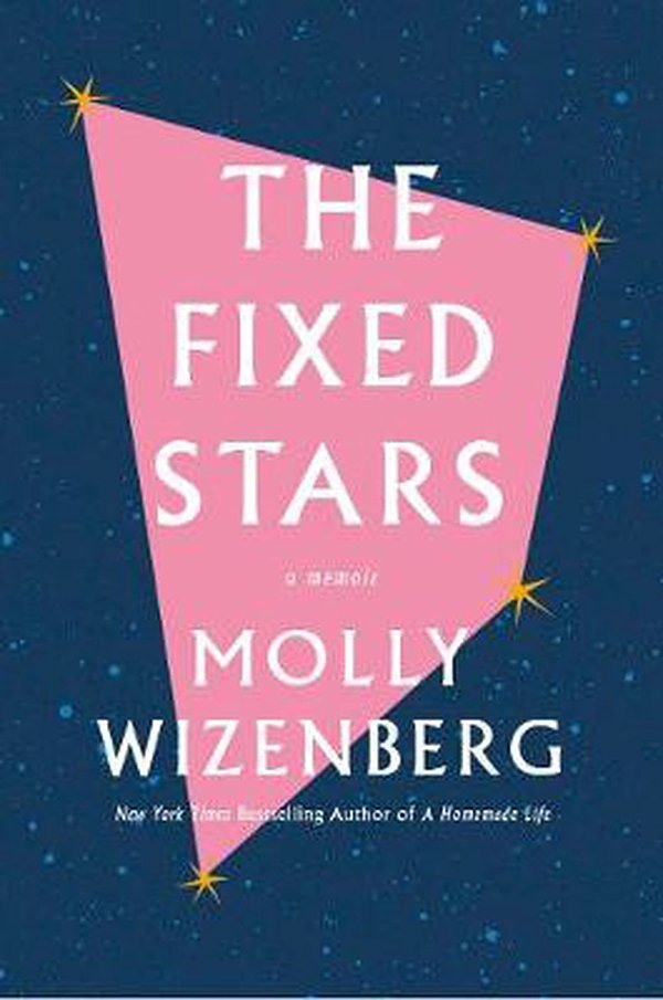 Cover Art for 9781419742996, The Fixed Stars by Molly Wizenberg