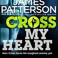 Cover Art for 9781780890142, Cross My Heart: (Alex Cross 21) by James Patterson