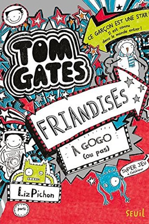 Cover Art for 9791023505023, Tom Gates, t. 06: Friandises à gogo by Liz Pichon
