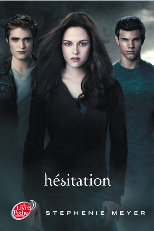 Cover Art for 9782013235358, Saga Twilight - Tome 3 - Hesitation (avec affiche en couverture) by Stephenie Meyer