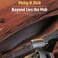 Cover Art for 9780586207642, Beyond Lies the Wub. The Collected Stories, 1 (The Collected Stories of Philip K Dick) by Philip K. Dick