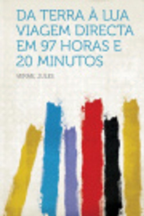 Cover Art for 9781318915835, Da terra à lua viagem directa em 97 horas e 20 minutos by Jules Verne