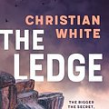 Cover Art for B0D3XMCKC9, The Ledge by Christian White