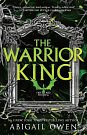 Cover Art for 9781038945037, The Warrior King (Inferno Rising, Book 3) by Abigail Owen