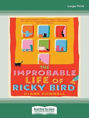 Cover Art for 9780369394460, The Improbable Life of Ricky Bird by Diane Connell