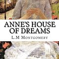 Cover Art for 9781517411596, Anne's House of Dreams by L.m Montgomery