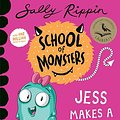 Cover Art for B09L449BB2, Jess Makes A Mess: School of Monsters by Sally Rippin